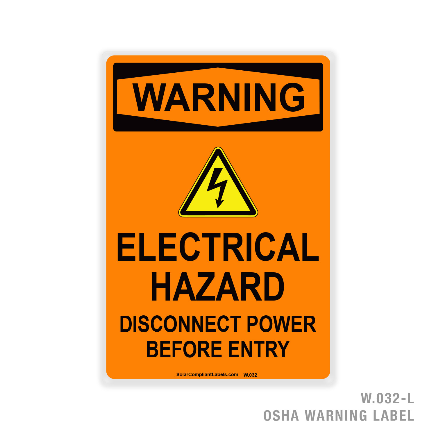 WARNING – ELECTRICAL HAZARD – DISCONNECT POWER BEFORE ENTRY – 032