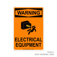 WARNING - ELECTRIC EQUIPMENT - 043 OSHA LABEL